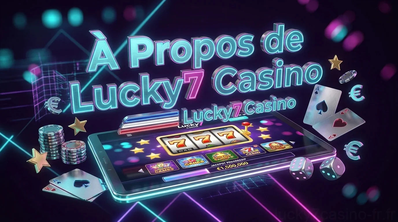 À Propos de Lucky7 Casino